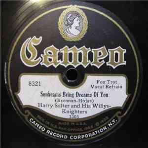 Harry Salter And His Willys-Knighters - Sunbeams Bring Dreams Of You / Talk ...