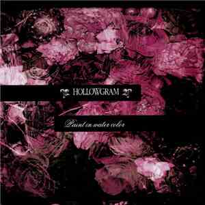 HOLLOWGRAM - Paint In Water Color