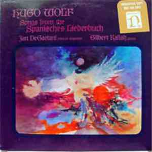 Hugo Wolf - Jan DeGaetani, Gilbert Kalish - Songs From The Spanisches Liederbuch