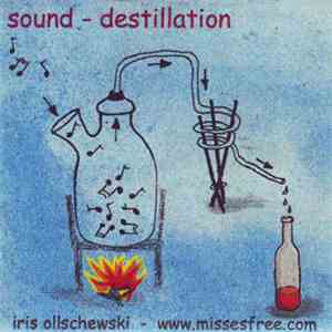 Iris Ollschewski - Sound - Destillation