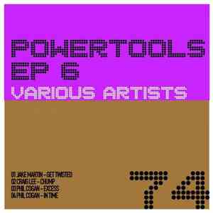 Jake Martin / Craig Lee  / Phil Cogan - Powertools EP 6