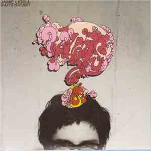 Jamie Lidell - What's The Use?