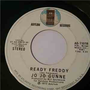 Jo Jo Gunne - Ready Freddy / Wait A Lifetime