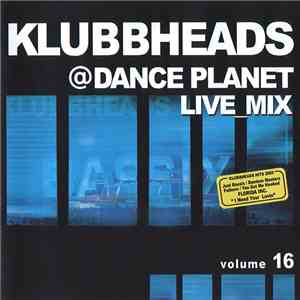 Klubbheads - Live_Mix @Dance Planet Volume 16