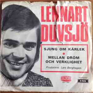 Lennart Duvsjö - Sjung Om Kärlek / Mellan Dröm Och Verklighet