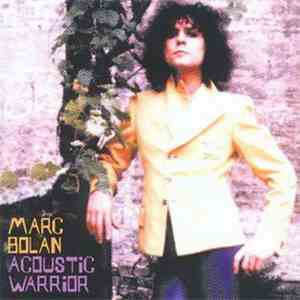 Marc Bolan - Acoustic Warrior
