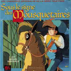 Michel Barouille - Sous le signe des Mousquetaires (Les chansons originales ...