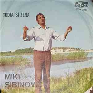 Miki Sibinović - Tudja SI Žena