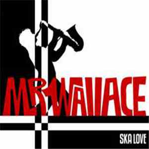 Mr Wallace - Ska Love