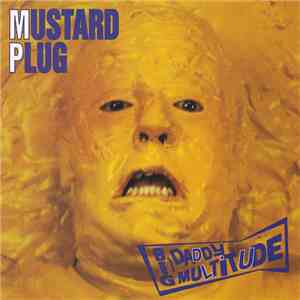 Mustard Plug - Big Daddy Multitude