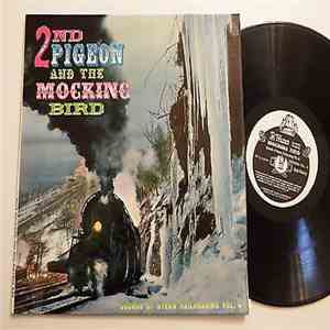 No Artist - 2nd Pigeon And The Mocking Bird (Sounds Of Steam Railroading Vol. 4)