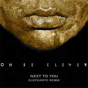 Oh, Be Clever - Next to You (Remix) [feat. Elephante]