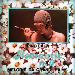 Pino Calvi - Romantic N. 9 - Melodie Da Grandi Films