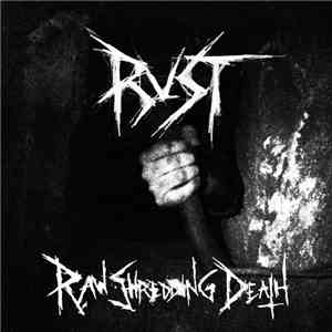 Rust  - Raw Shredding Death