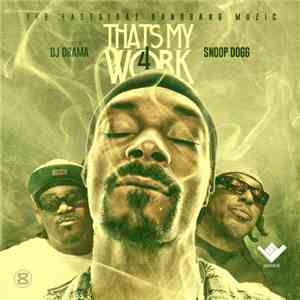 Snoop Dogg & The Eastsidaz - That's My Work 4