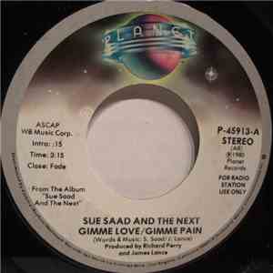 Sue Saad And The Next - Gimme Love / Gimme Pain