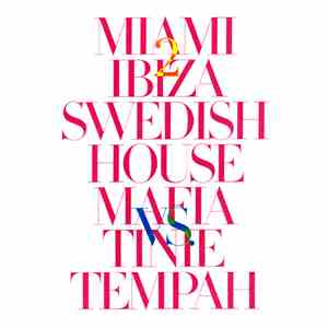Swedish House Mafia vs. Tinie Tempah - Miami 2 Ibiza