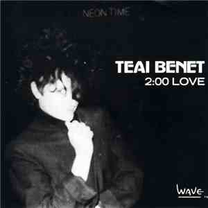 Teai Benet - 2:00 Love