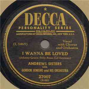 The Andrews Sisters With Gordon Jenkins And His Orchestra - I Wanna Be Loved / I've Just Got To Get Out Of The Habit