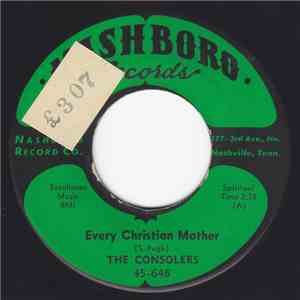 The Consolers - Every Christian Mother / Help Me To Understand