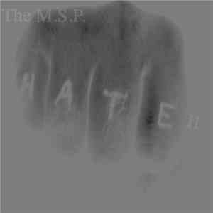 The M.S.P. - Hate II