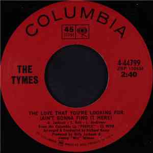 The Tymes - The Love That You're Looking For (Ain't Gonna Find It Here)