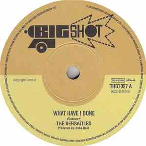 The Versatiles / The Silvertones - What Have I Done / Don't Run For A Hidin ...