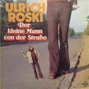Ulrich Roski - Der Kleine Mann Von Der Straße