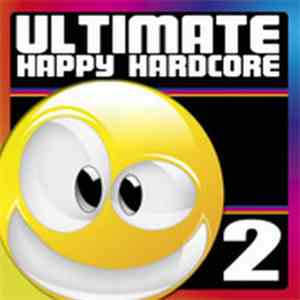 Various - Ultimate Happy Hardcore 2