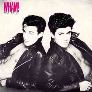 Wham! - Bad Boys