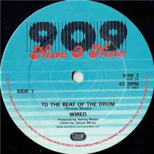 Wired  - To The Beat Of The Drum