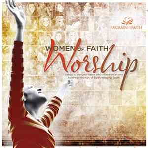 Women Of Faith Worship Team - Women Of Faith - Worship