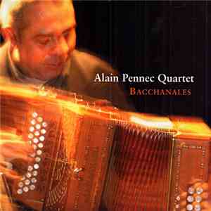 Alain Pennec Quartet - Bacchanales