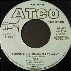 Axe - I Think You'll Remember Tonight