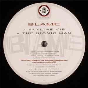 Blame - Skyline VIP / The Bionic Man