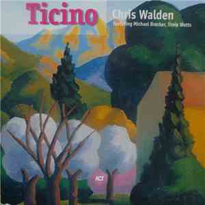 Chris Walden - Ticino