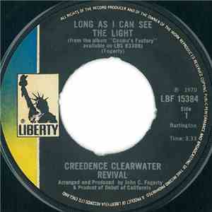 Creedence Clearwater Revival - Long As I Can See The Light / Lookin' Out My Back Door