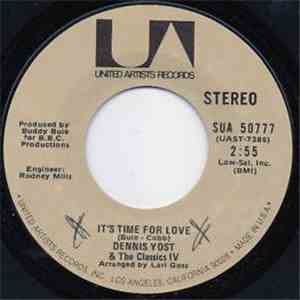 Dennis Yost & The Classics IV - It's Time For Love / Most Of All
