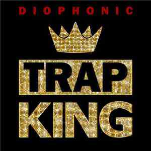 Diophonic - Trap King