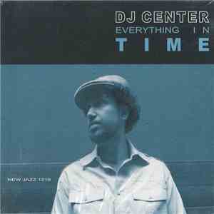 DJ Center - Everything In Time