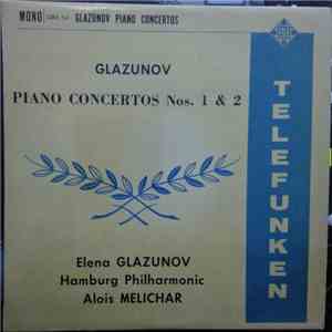 Elena Glasunov, The Hamburg Philharmonic, Alois Melichar - Piano Concerto No. 1 in F Minor, Piano Concerto No 2 in B Major
