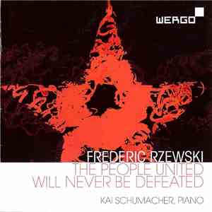 Frederic Rzewski - Kai Schumacher - The People United Will Never Be Defeate ...