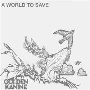 Golden Kanine - A World To Save