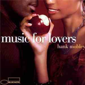 Hank Mobley - Music For Lovers