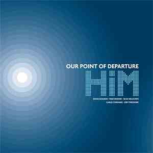 HiM - Our Point Of Departure