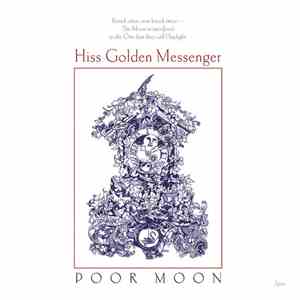 Hiss Golden Messenger - Poor Moon