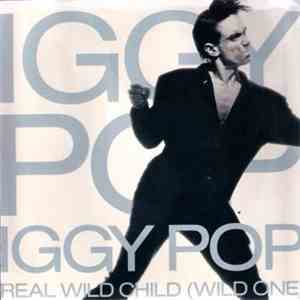 Iggy Pop - Real Wild Child (Wild One)