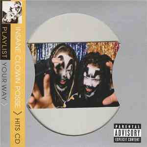 Insane Clown Posse - Playlist Your Way