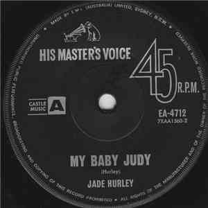 Jade Hurley - My Baby Judy / I Got A Kitten