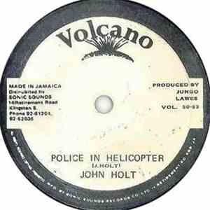 John Holt - Police In Helicopter